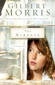 Title: The Miracle, Author: Gilbert Morris