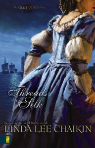 Title: Threads of Silk, Author: Linda Lee Chaikin
