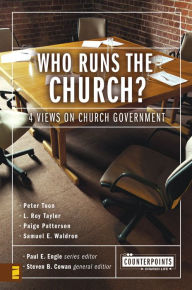 Title: Who Runs the Church?: 4 Views on Church Government, Author: Paul E. Engle