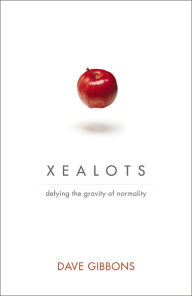 Title: Xealots: Defying the Gravity of Normality, Author: Dave Gibbons