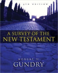 Title: A Survey of the New Testament: 4th Edition, Author: Robert H. Gundry