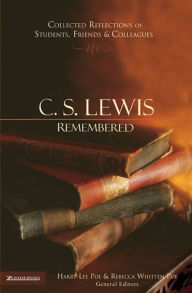 Title: C. S. Lewis Remembered: Collected Reflections of Students, Friends and Colleagues, Author: Zondervan