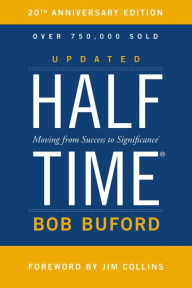 Title: Halftime: Moving from Success to Significance, Author: Bob P. Buford