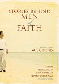 Title: Stories Behind Men of Faith, Author: Ace Collins