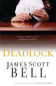 Title: Deadlock, Author: James Scott Bell