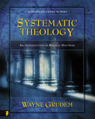 Title: Systematic Theology: An Introduction to Biblical Doctrine, Author: Wayne A. Grudem