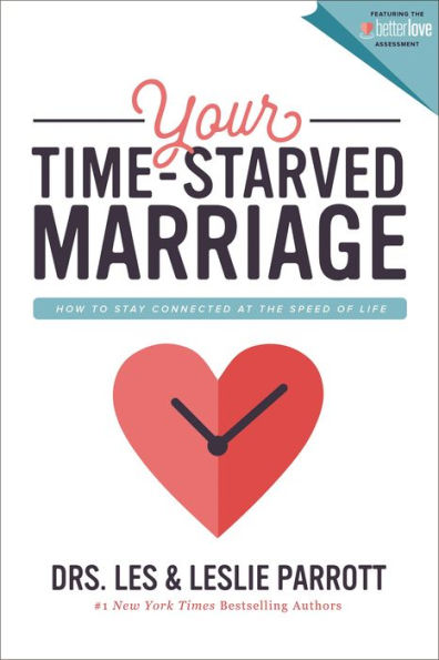 Your Time-Starved Marriage: How to Stay Connected at the Speed of Life