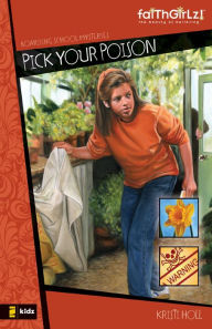 Title: Pick Your Poison (Boarding School Mysteries Series), Author: Kristi Holl