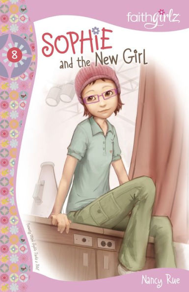Sophie and the New Girl (Faithgirlz!: The Sophie Series #8)