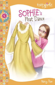 Title: Sophie's First Dance (Faithgirlz!: The Sophie Series #5), Author: Nancy N. Rue