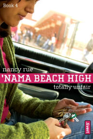 Title: Totally Unfair ('Nama Beach High Series #4), Author: Nancy N. Rue