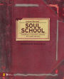 Soul School: Enrolling in a Soulful Lifestyle for Youth Ministry