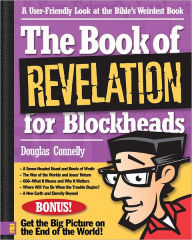 Title: The Book of Revelation Made Clear: A User-Friendly Look at the Bible's Most Complicated Book, Author: Douglas Connelly