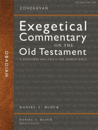 Title: Obadiah: A Discourse Analysis of the Hebrew Bible, Author: Daniel I. Block