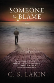 Title: Someone to Blame, Author: Susanne Lakin