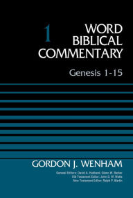 Title: Genesis 1-15, Volume 1, Author: Gordon John Wenham