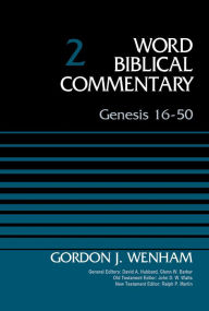 Title: Genesis 16-50, Volume 2, Author: Gordon John Wenham