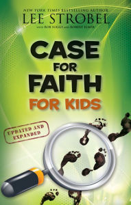 Title: Case for Faith for Kids, Author: Lee Strobel