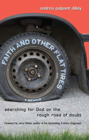 Faith and Other Flat Tires: A Memoir