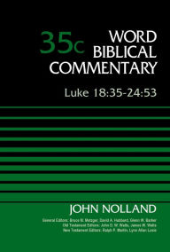 Title: Luke 18:35-24:53, Volume 35C, Author: John Nolland