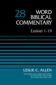 Title: Ezekiel 1-19, Volume 28, Author: Leslie C. Allen