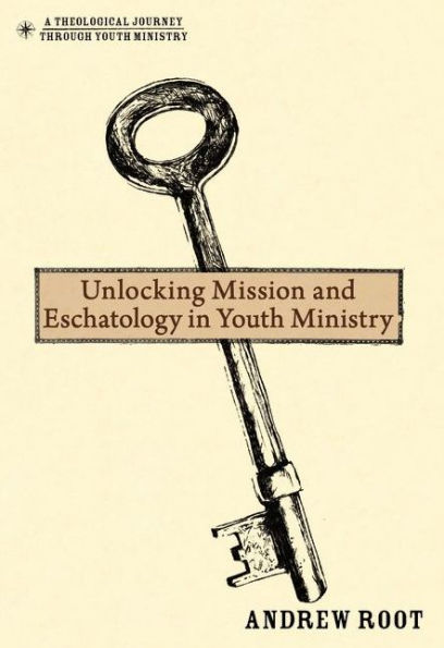 Unlocking Mission and Eschatology in Youth Ministry