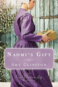 Title: Naomi's Gift: An Amish Christmas Gift Novella, Author: Amy Clipston