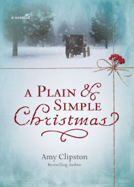 Title: A Plain and Simple Christmas, Author: Amy Clipston