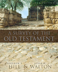 Title: A Survey of the Old Testament, Author: Andrew E. Hill