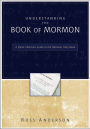 Understanding the Book of Mormon: A Quick Christian Guide to the Mormon Holy Book