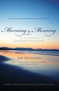 Title: Morning by Morning: The Devotions of Charles Spurgeon, Author: Jim Reimann