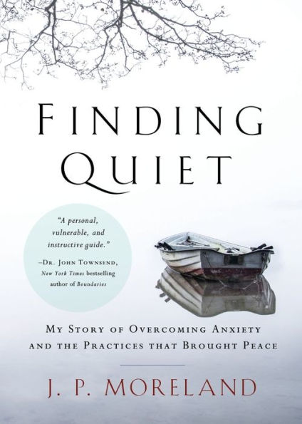 Finding Quiet: My Story of Overcoming Anxiety and the Practices that Brought Peace