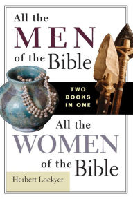 Title: All the Men/All the Women Compilation SC, Author: Herbert Lockyer