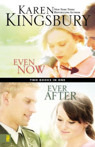 Title: Even Now / Ever After Compilation, Author: Karen Kingsbury