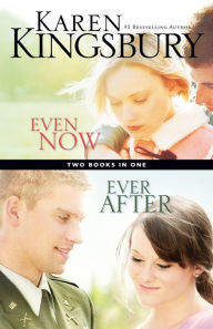 Title: Even Now / Ever After Compilation, Author: Karen Kingsbury