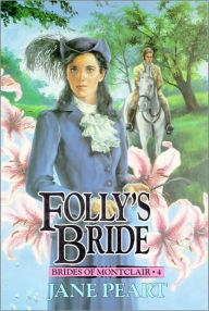 Title: Folly's Bride: Book 4, Author: Jane Peart