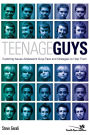 Teenage Guys: Exploring Issues Adolescent Guys Face and Strategies to Help Them