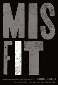 Title: Misfit: Dealing with Our God-Given Discomfort, Author: Chris Durso
