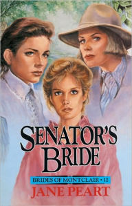 Title: Senator's Bride, Author: Jane Peart