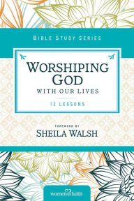 Title: Worshiping God with Our Lives, Author: Zondervan