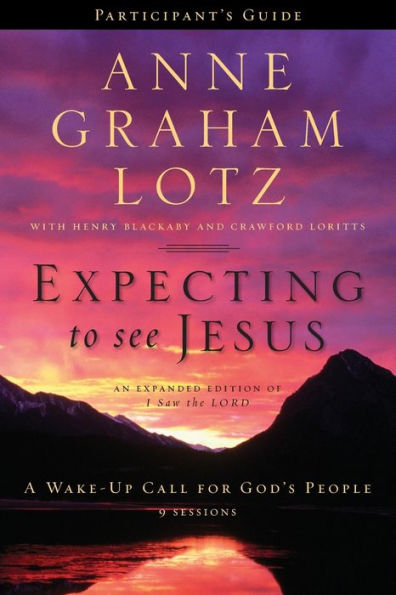 Expecting to See Jesus Bible Study Participant's Guide: A Wake-Up Call for God's People