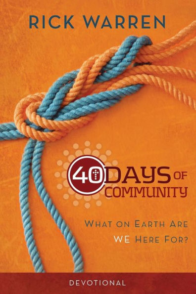 40 Days of Community Devotional: What on Earth Are We Here For?