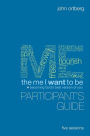 The Me I Want to Be Participant's Guide: Becoming God's Best Version of You