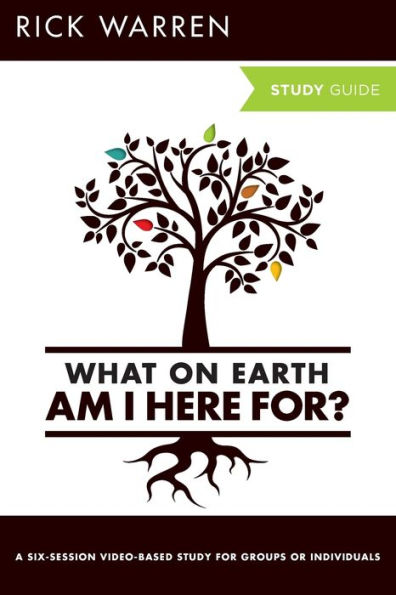 What On Earth Am I Here For? Bible Study Guide
