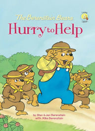 Title: The Berenstain Bears Hurry to Help, Author: Stan Berenstain