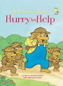 The Berenstain Bears Hurry to Help