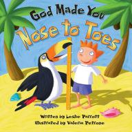 Title: God Made You Nose to Toes, Author: Leslie Parrott