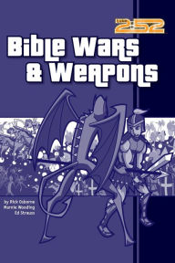 Title: Bible Wars and Weapons, Author: Rick Osborne