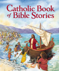 Title: Catholic Book of Bible Stories, Author: Laurie Lazzaro Knowlton