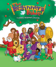 Title: The Beginner's Bible: Timeless Children's Stories, Author: Kelly Pulley